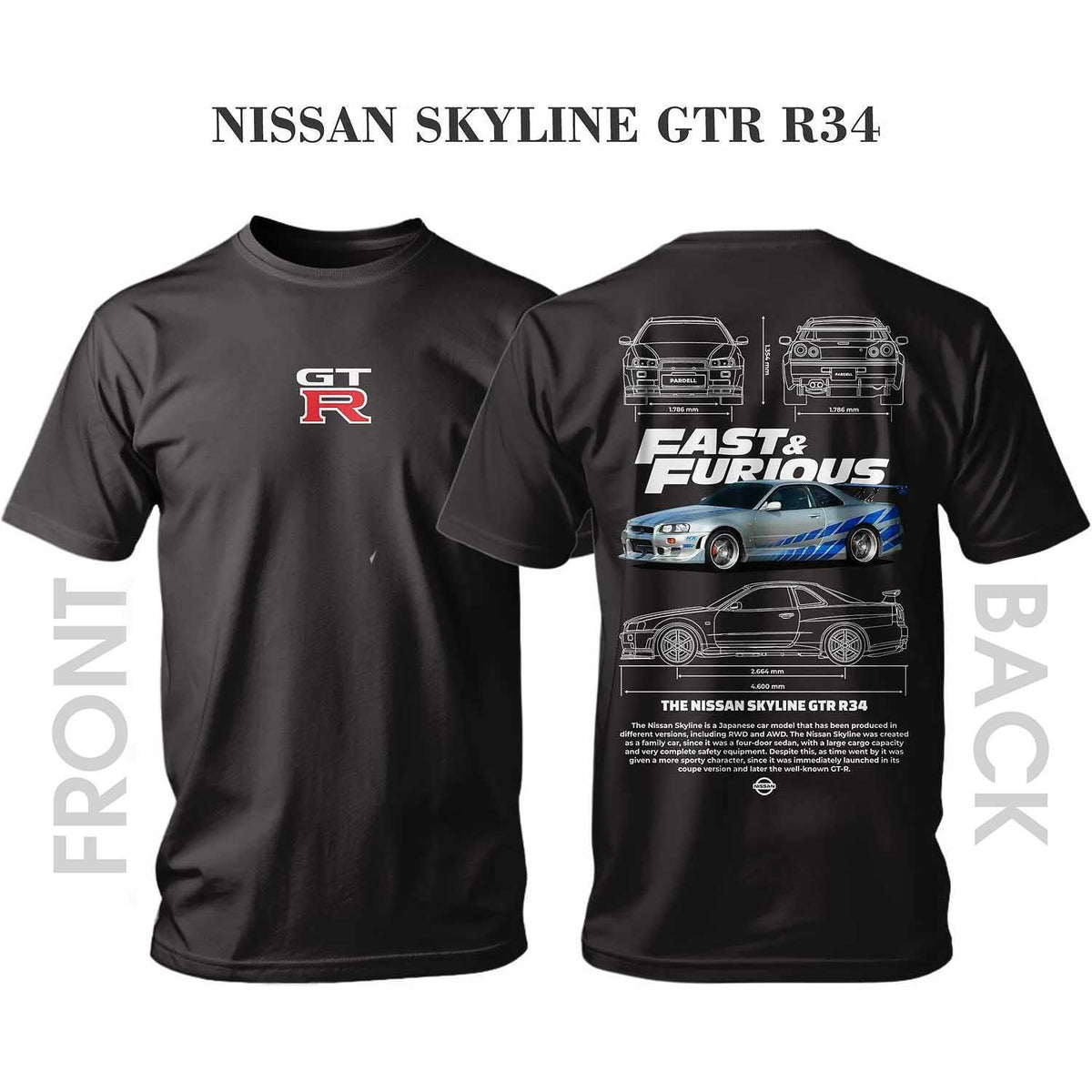 T-shirt THE Nissan SKYLINE GTR R34 FAST & FURIOUS