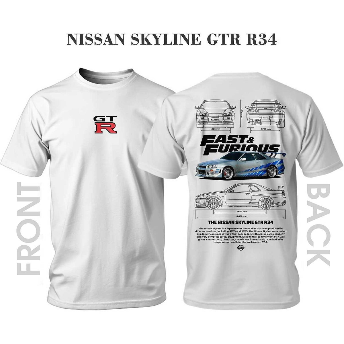 T-shirt THE Nissan SKYLINE GTR R34 FAST & FURIOUS