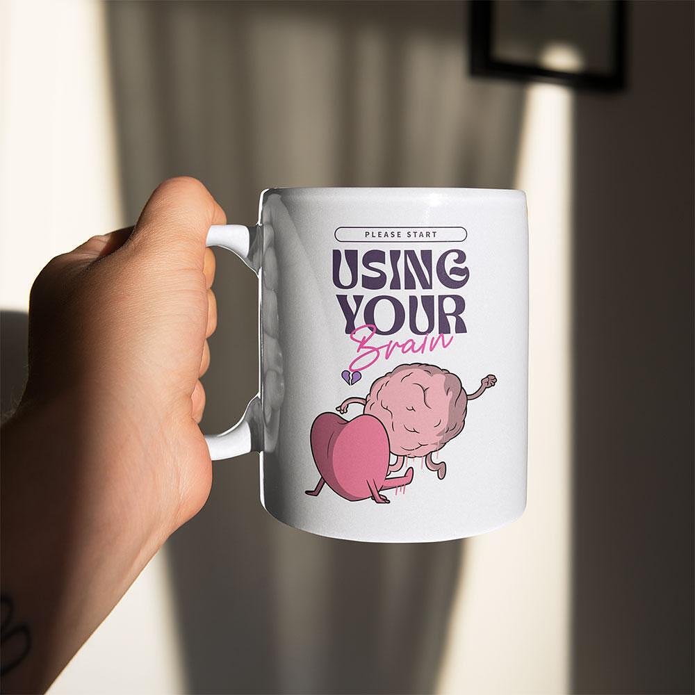 Cup Please Start Using Your Brain