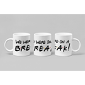Friends We Were On A Break Mug FR13