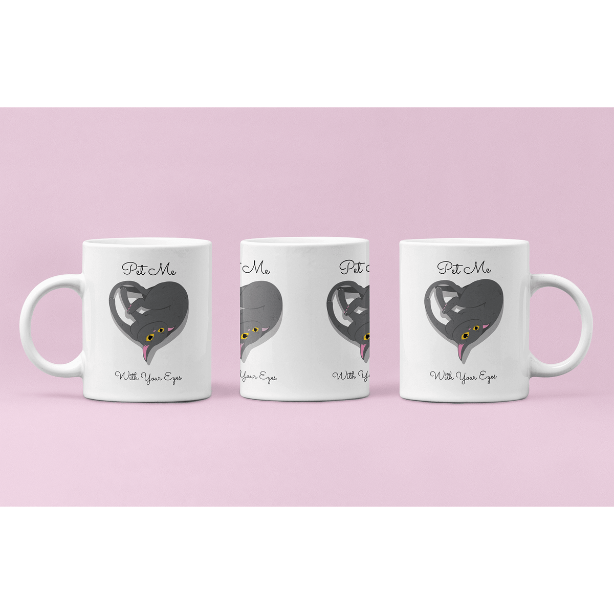 Mug Cat Pet Me With Your Eyes