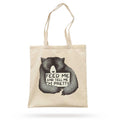 Eco Bag Feed Me And Tell Me I'm Pretty