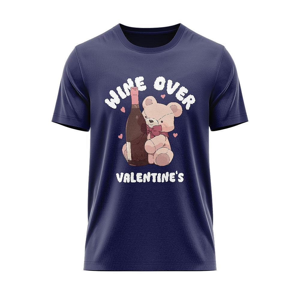 Tricou Wine Over Valentine's