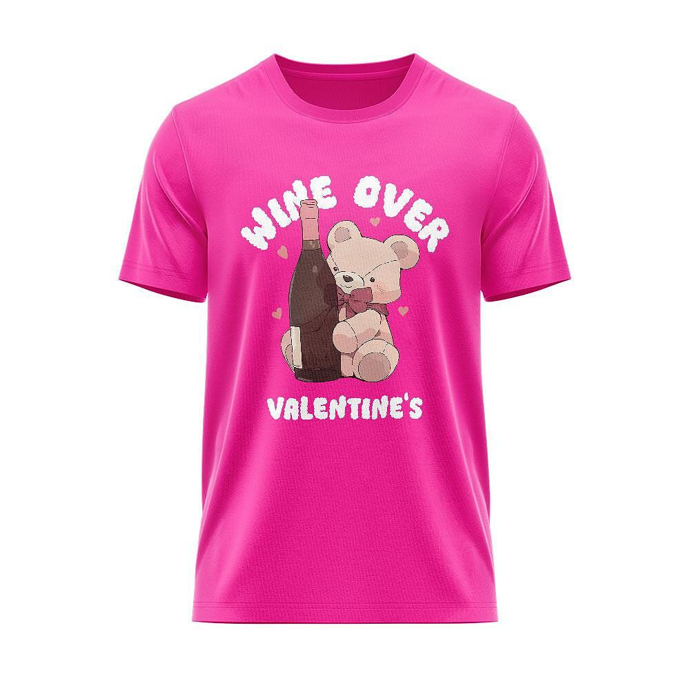 Tricou Wine Over Valentine's