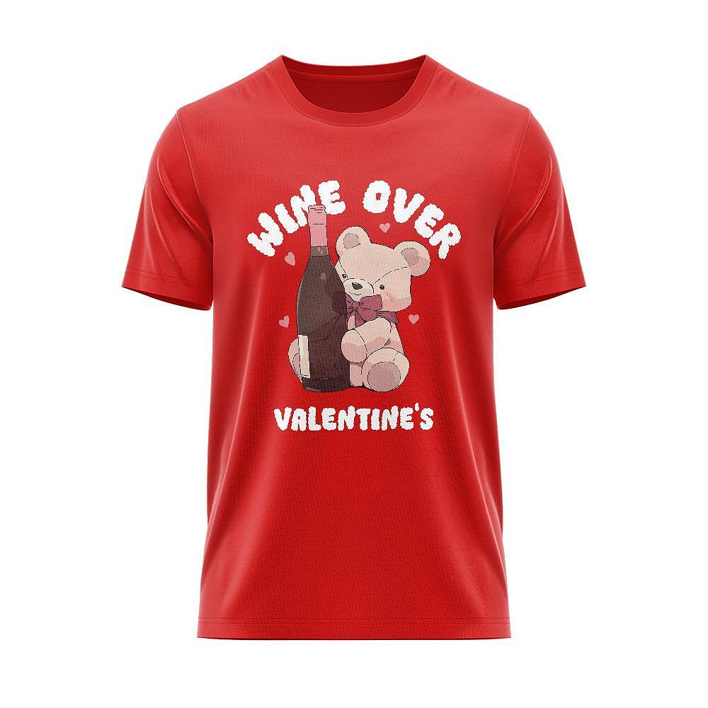 Tricou Wine Over Valentine's
