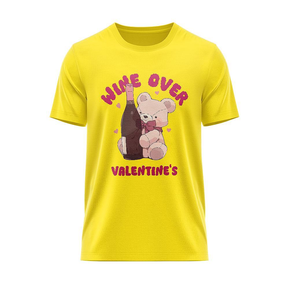Tricou Wine Over Valentine's