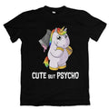 T-shirt Cute But Psycho