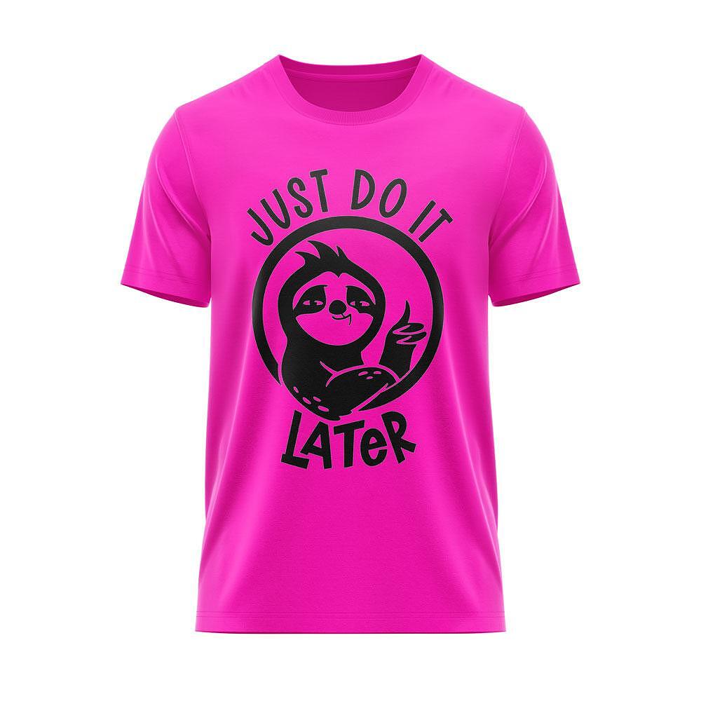 "Just Do It Later" T-shirt