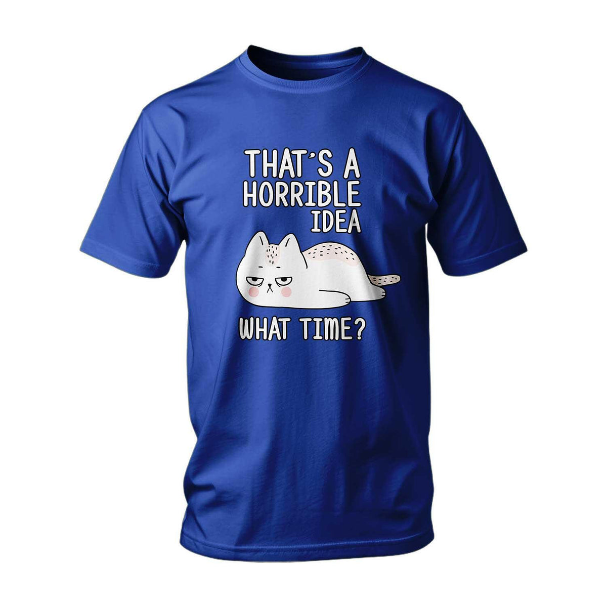 Horrible Idea T-shirt