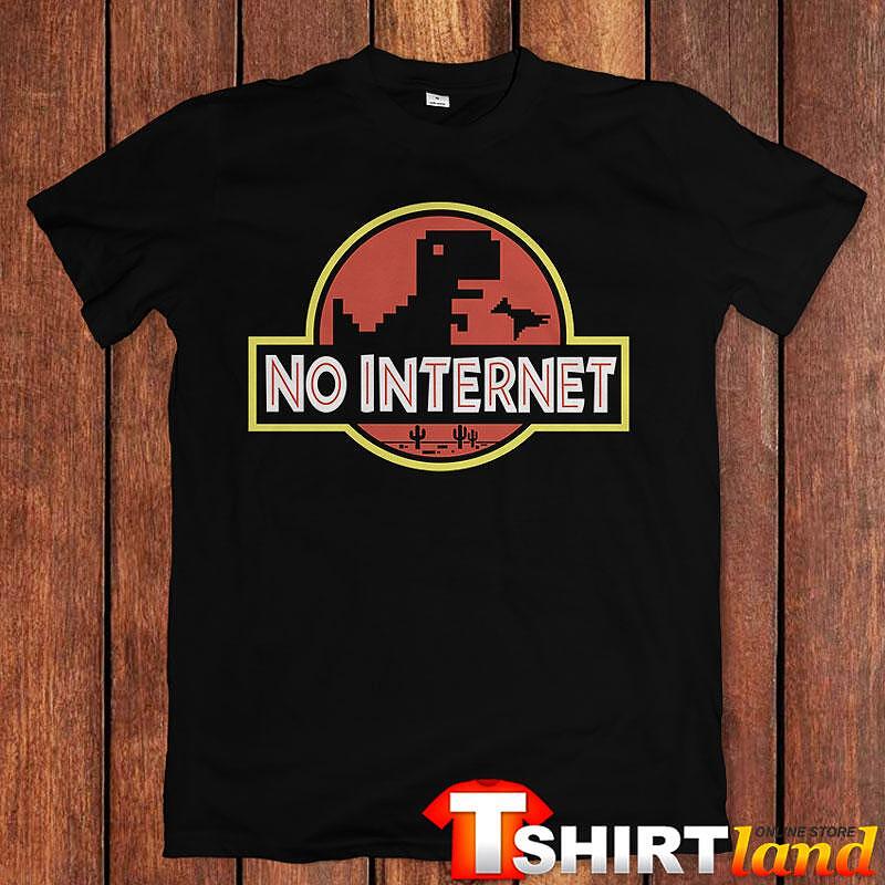 T-shirt No Internet