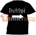 Tricou - Sunt cu un idiot