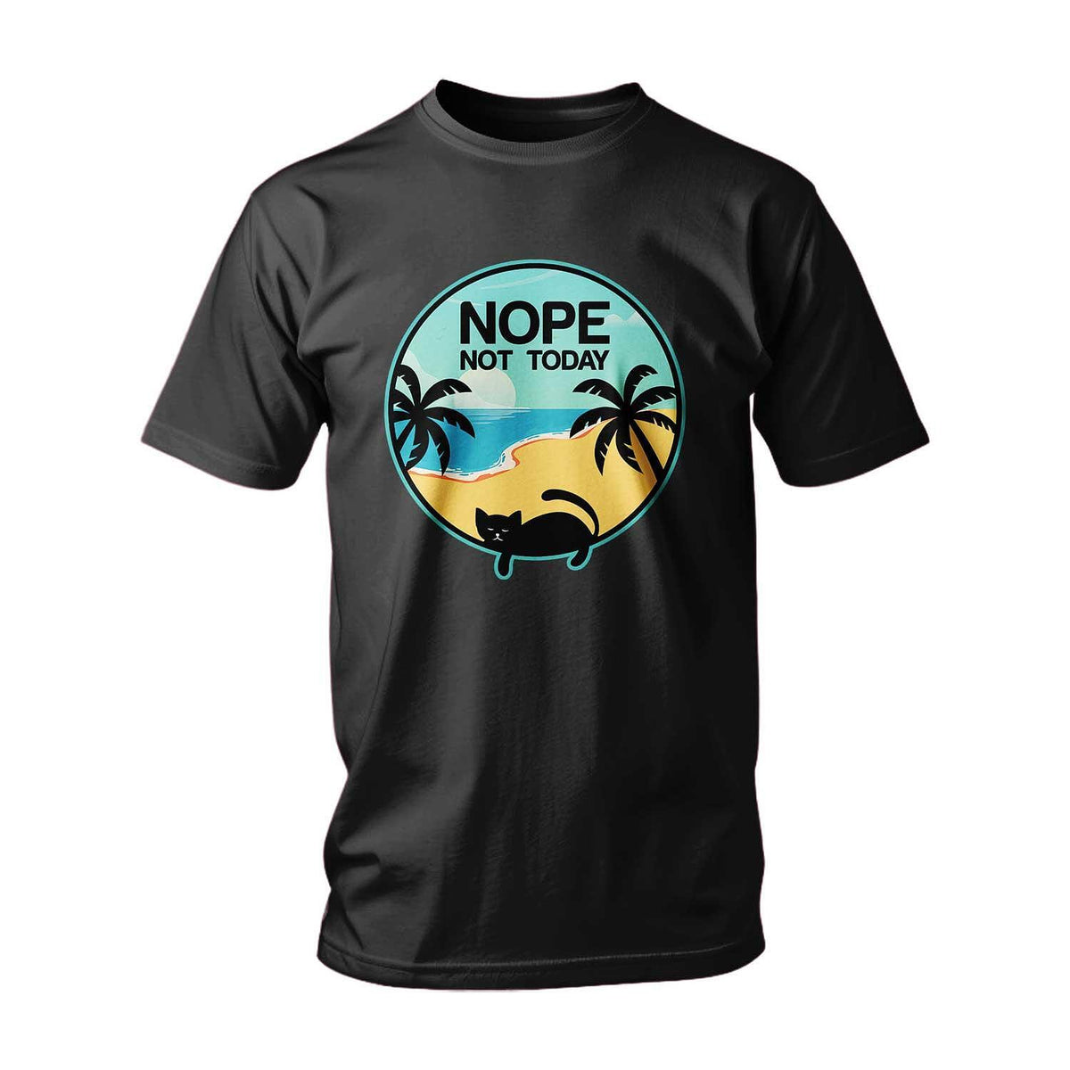 T-shirt Nope, Not Today