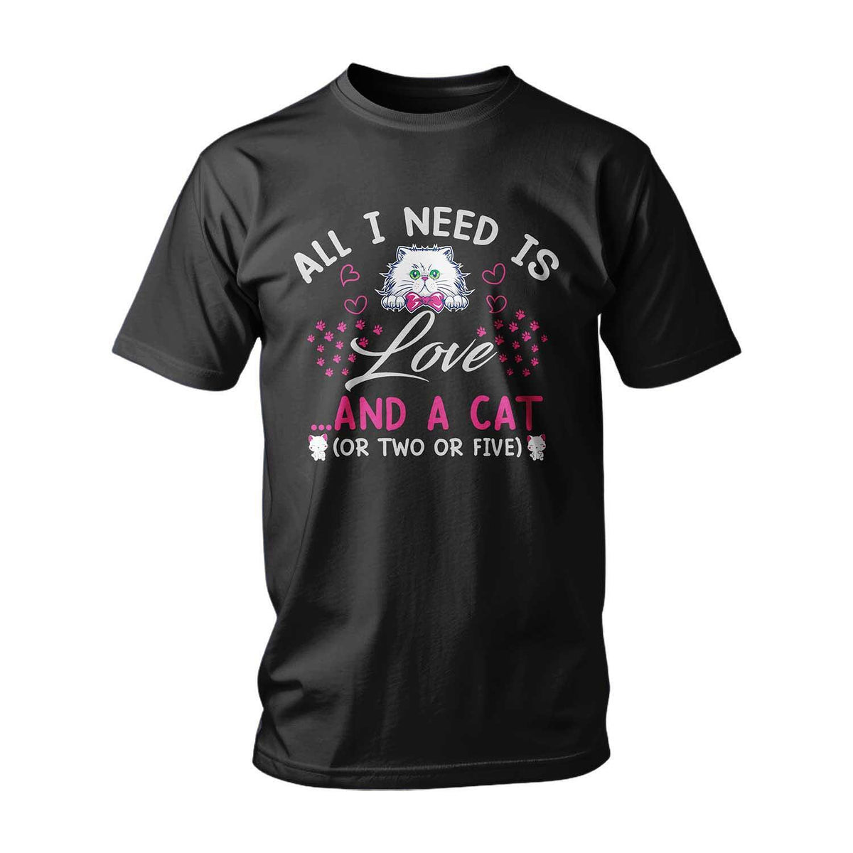 T-shirt All I Need Is...