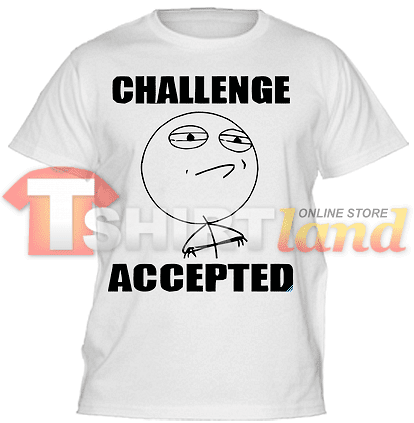 Tricou - Provocare Acceptată