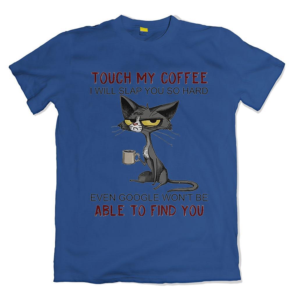 Tricou Don't touch my coffee