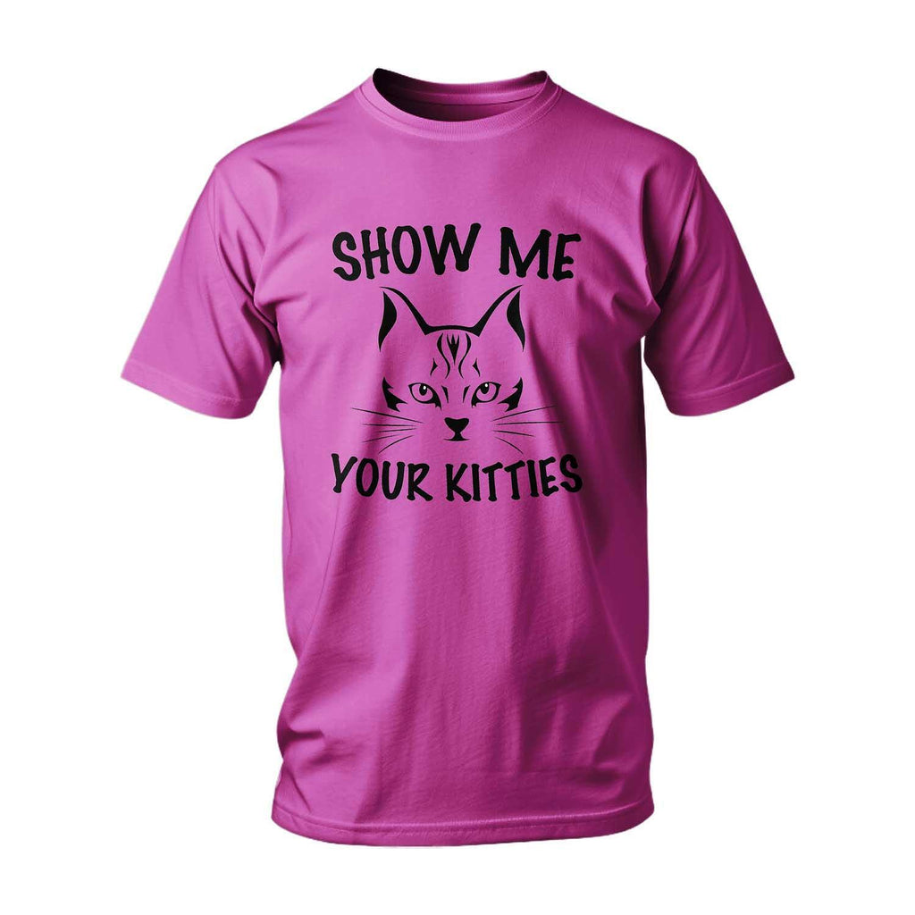 Тениска Show Me Your Kitties