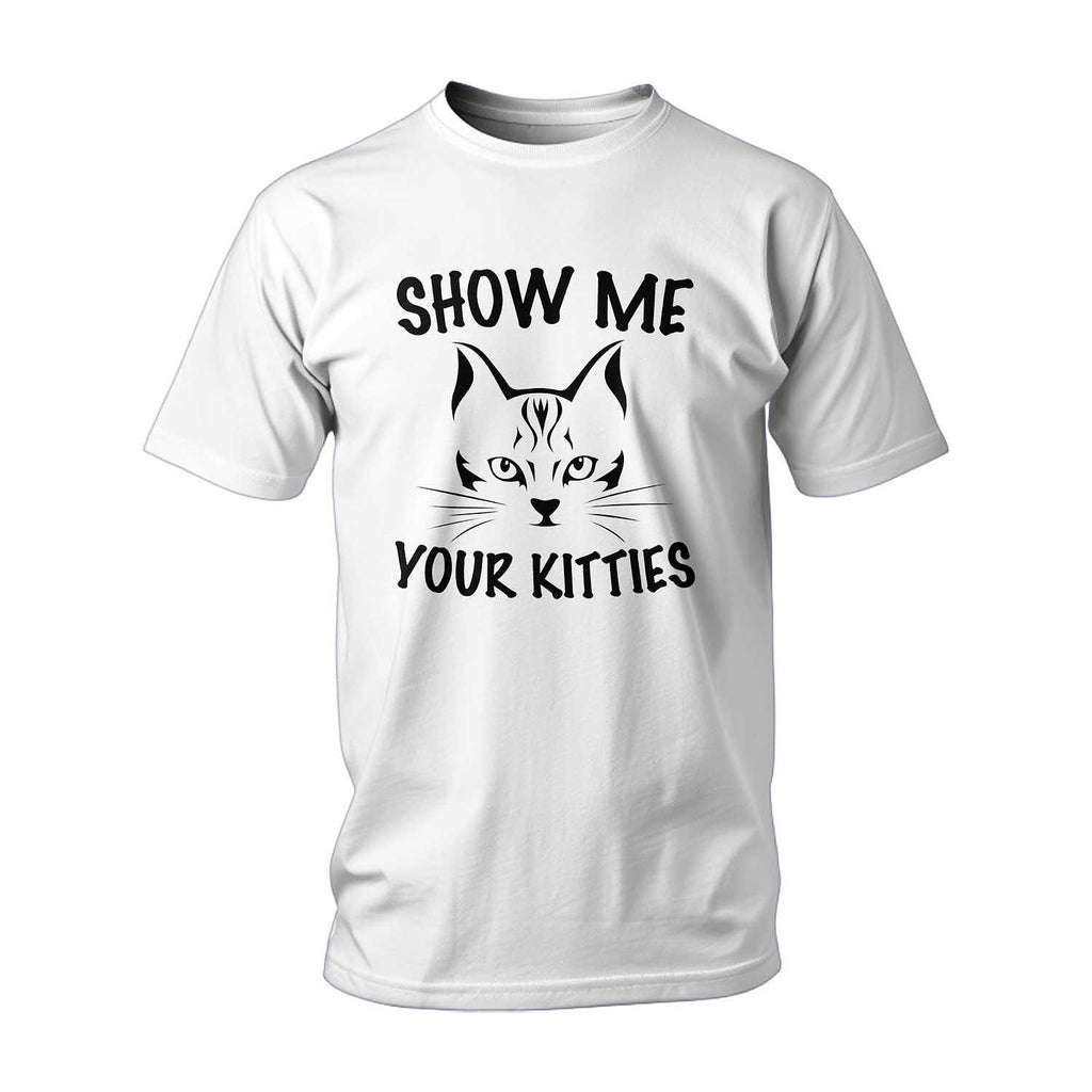 Тениска Show Me Your Kitties