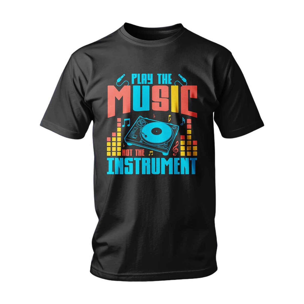Тениска Play The Music, Not The Instrument