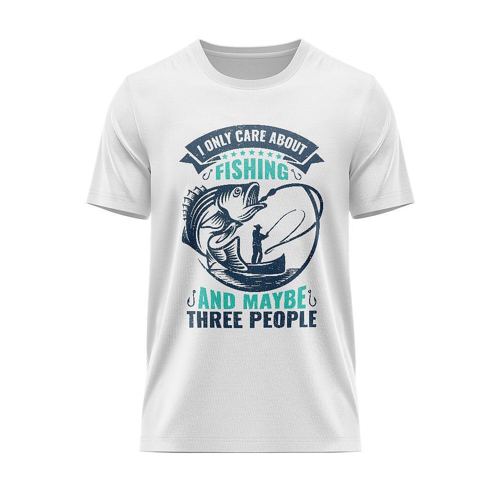 T-Shirt I Only Care About Fishing