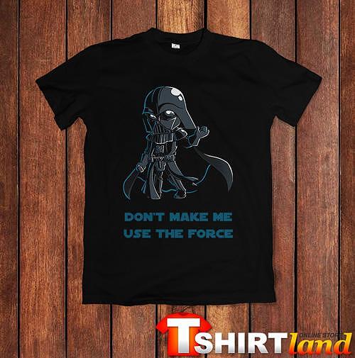 Tricou STAR WARS - Nu mă face să folosesc Forța