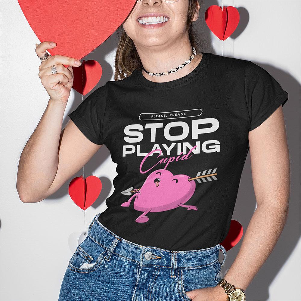Tricou Stop Playing Cupid