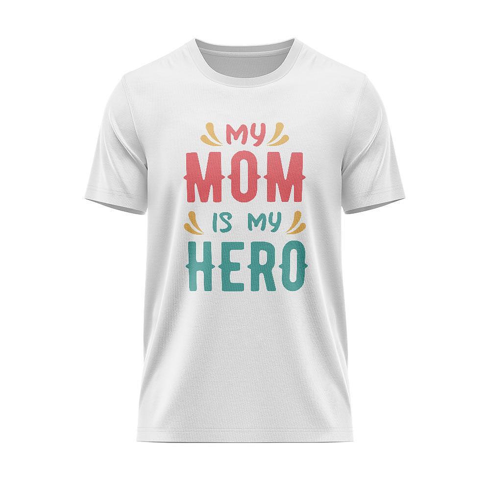 Тениска My Mom is My Hero