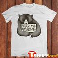 Feed Me T-Shirt