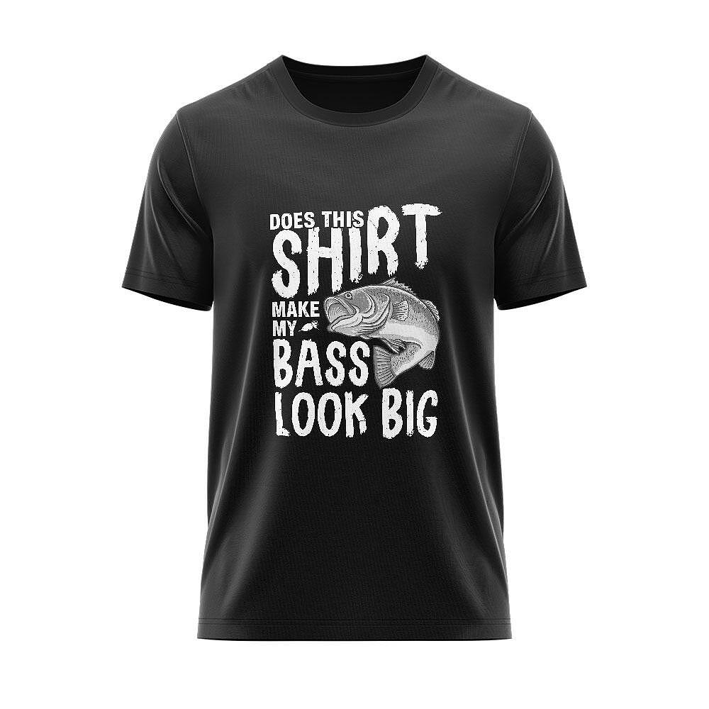 T-shirt Make My Bass Look Big
