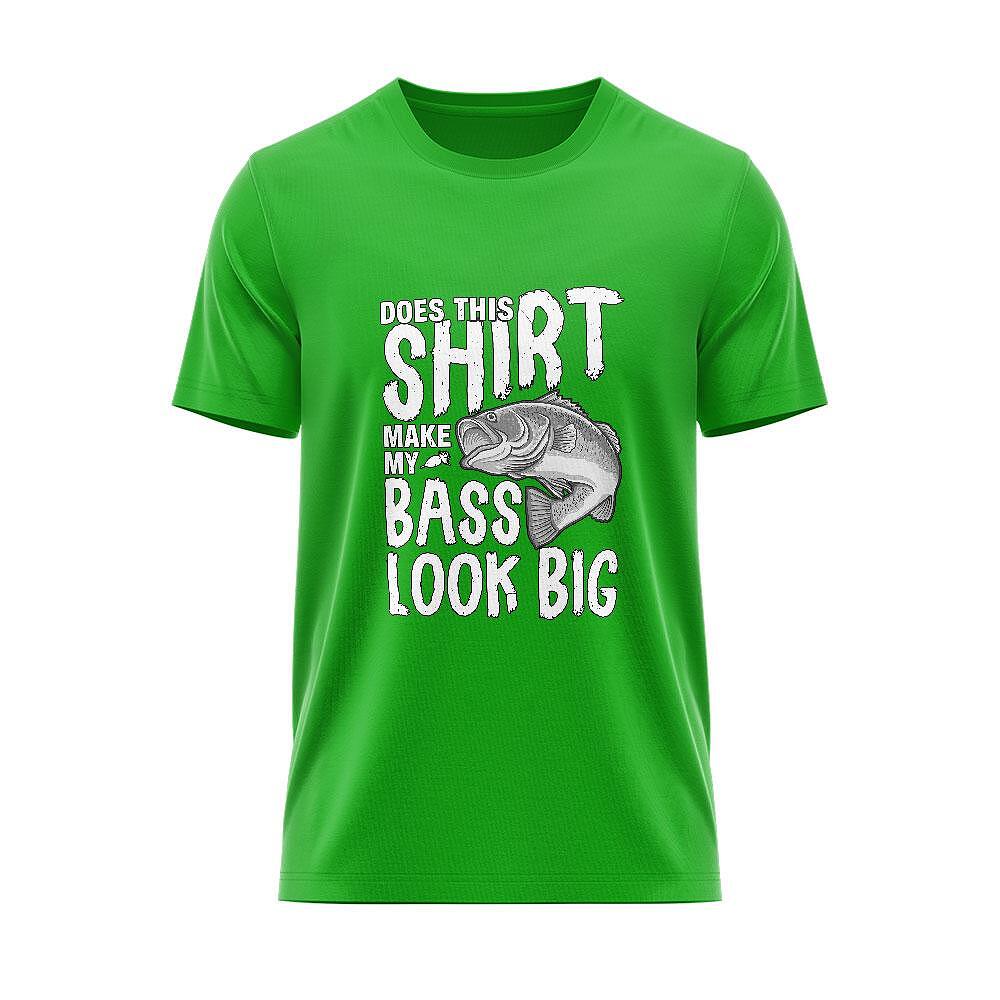 T-shirt Make My Bass Look Big