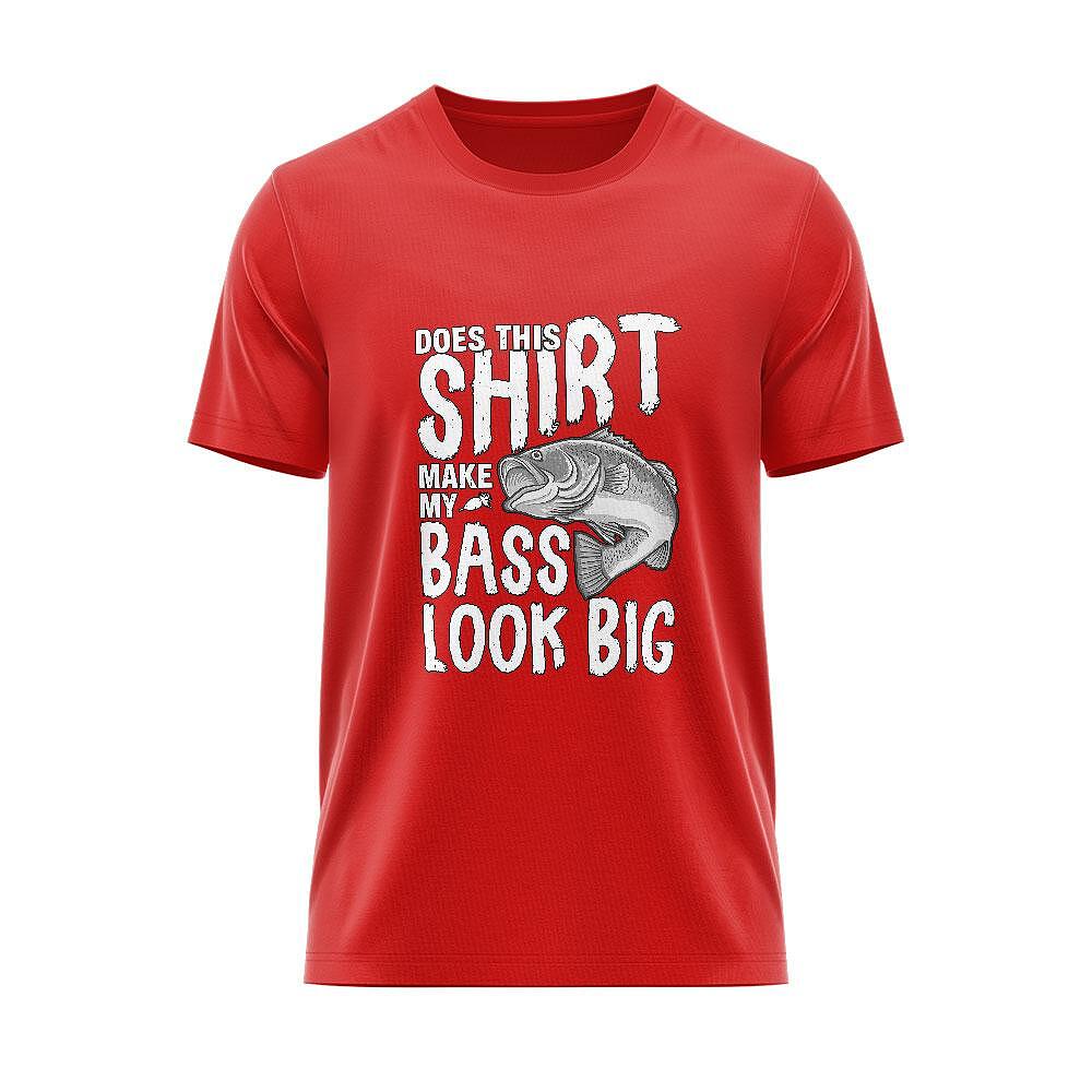 T-shirt Make My Bass Look Big