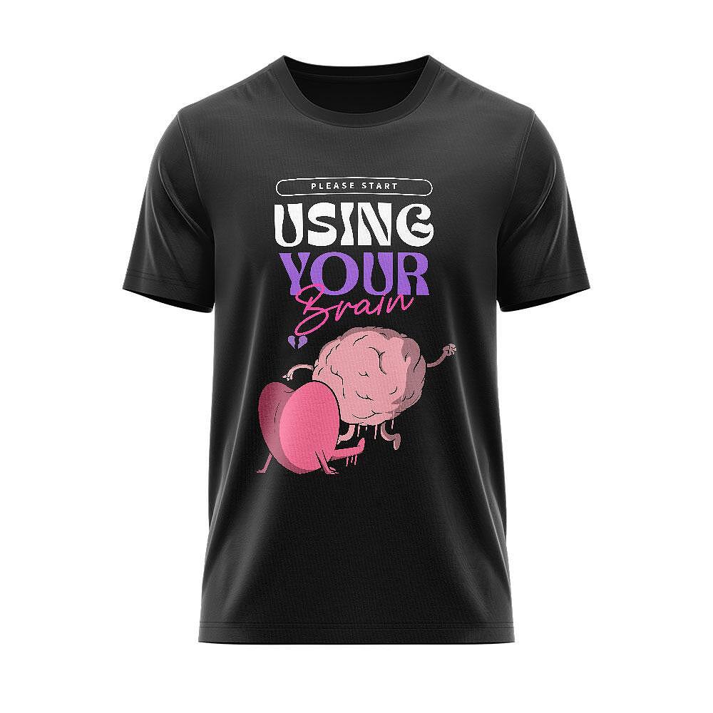 Tricou Please Start Using Your Brain