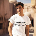 T-Shirt Friends FR_14 How You Doin?