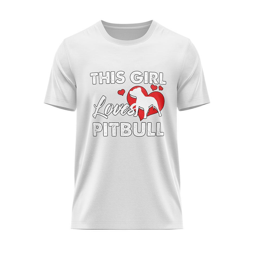 Tricou "This Girl Loves Pitbulls"