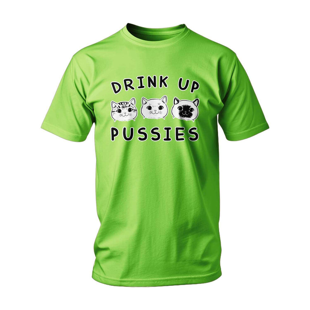 Drink up, Pussies T-shirt