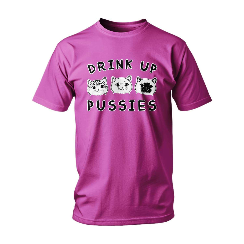 Drink up, Pussies T-shirt