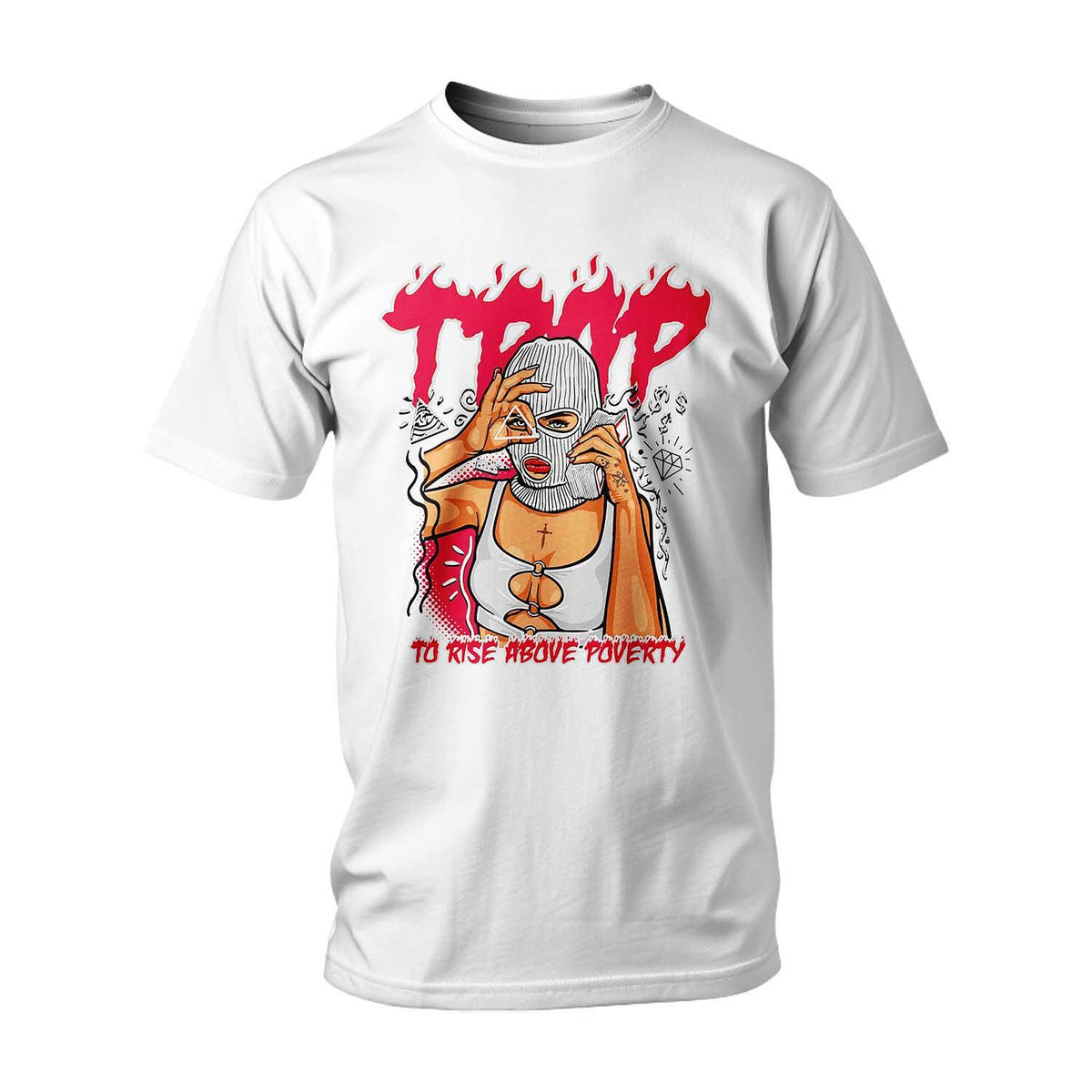 T-shirt Streetwear Trap To Rise Above Poverty