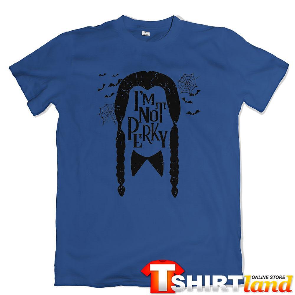T-shirt Wednesday - I'm Not Perky