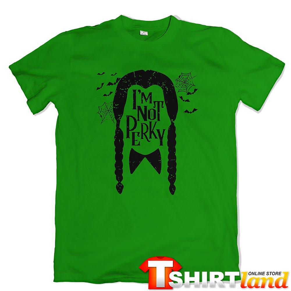 T-shirt Wednesday - I'm Not Perky