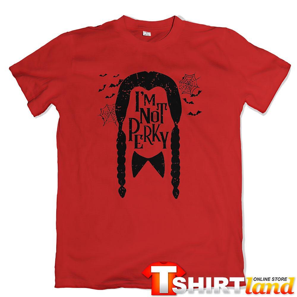 T-shirt Wednesday - I'm Not Perky