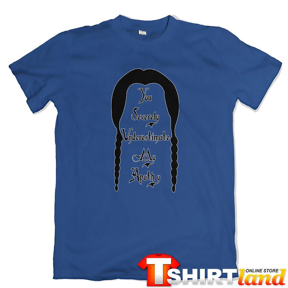 Tricou Wednesday - Îmi subestimezi grav apatia