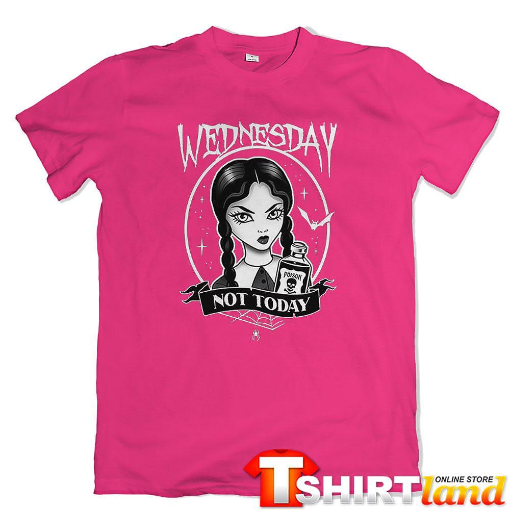 Тениска Wednesday - Not Today
