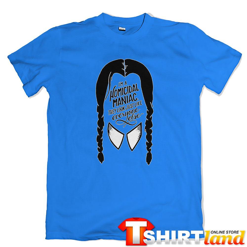 Tricou Wednesday - Homicidal Maniac