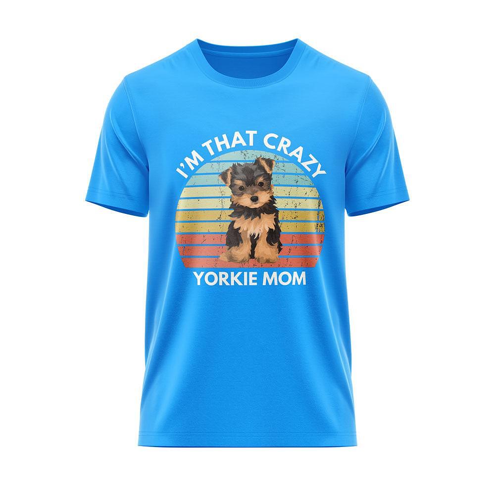 Crazy Yorkie Mom T-Shirt
