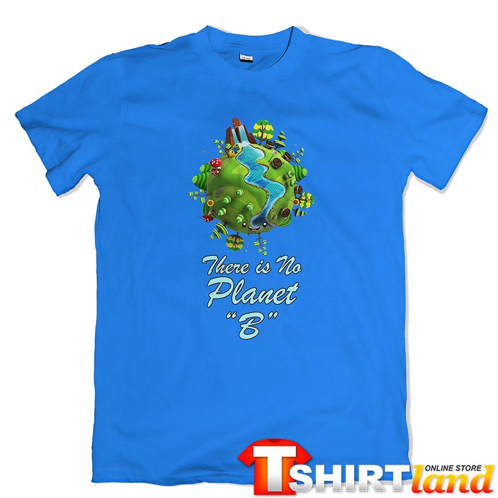 Green Planet T-shirt - "There is No Planet B"