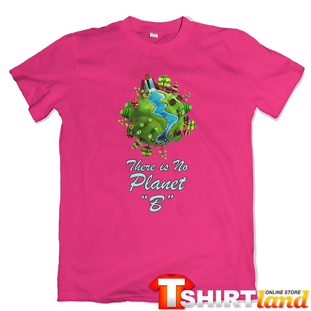 Green Planet T-shirt - "There is No Planet B"