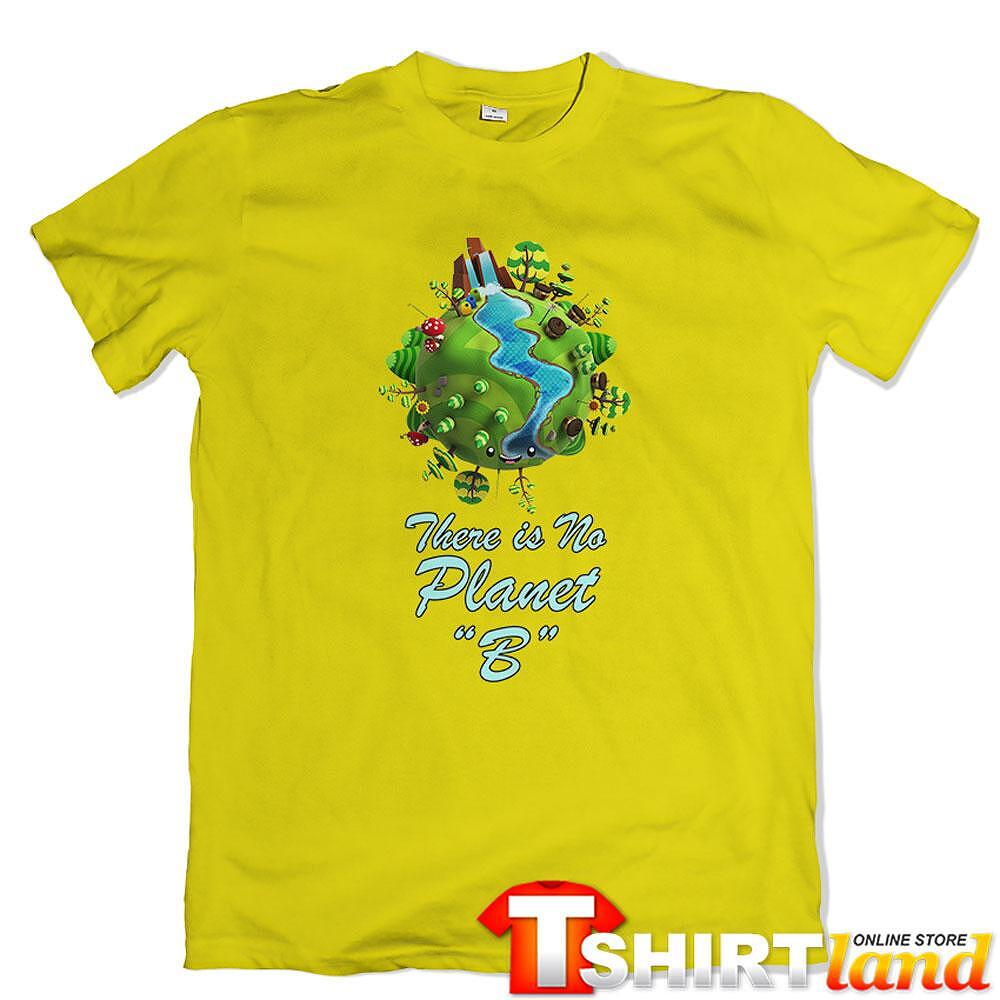 Green Planet T-shirt - "There is No Planet B"